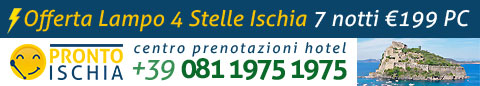 Offerta Lampo Hotel 4 stelle Premium - Offerte Ischia